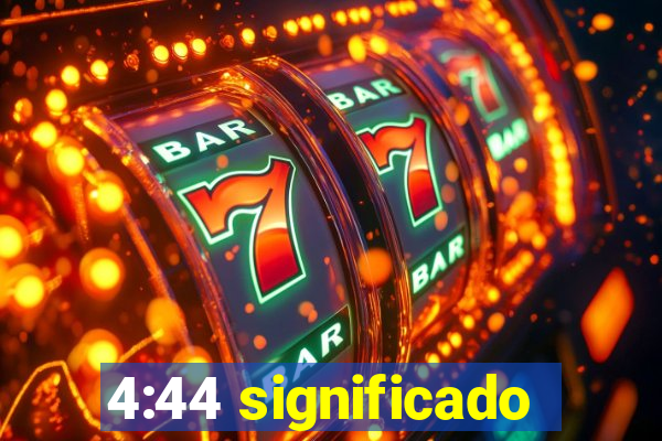 4:44 significado